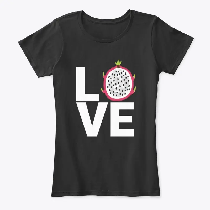 Women's LOVE: Dragon Fruit -Multi Colors