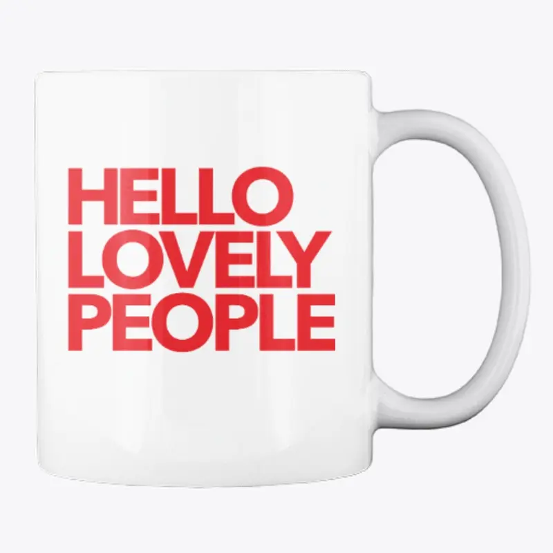 Hello, Lovely People Mug